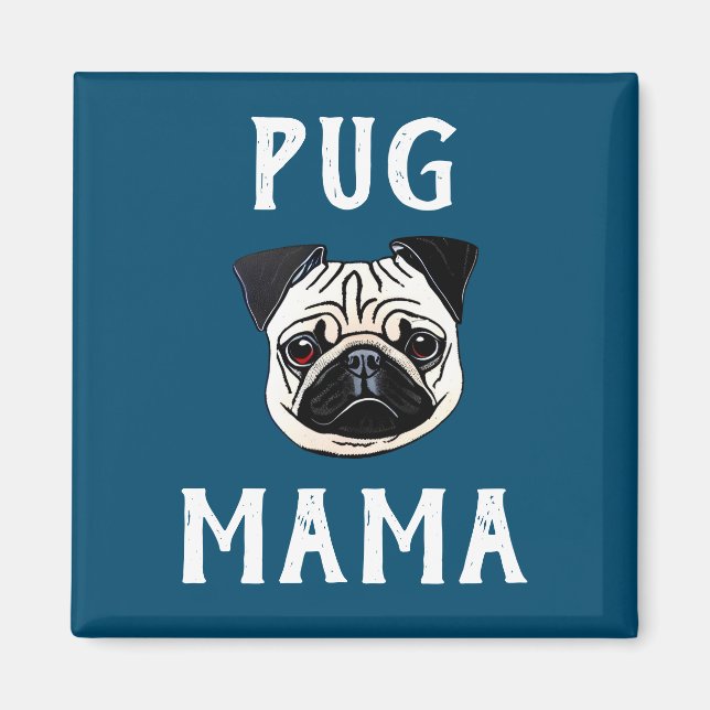 Pug Mama Magnet (Front)
