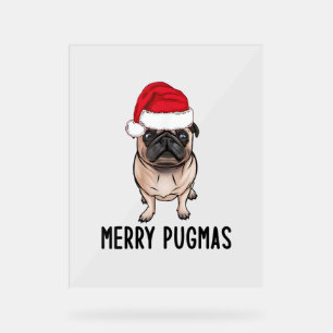 Pug Merry Christmas Pug Merry Pugmas  Acrylic Sign