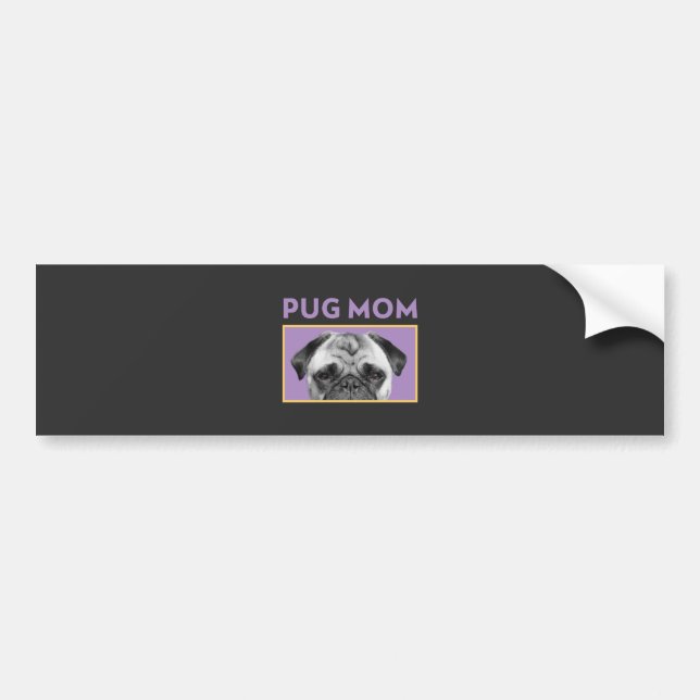 Pug Mom  Bumper Sticker (Front)
