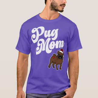 Pug Mom Christmas Funny Santa Pug Mama Owner Gift  T-Shirt