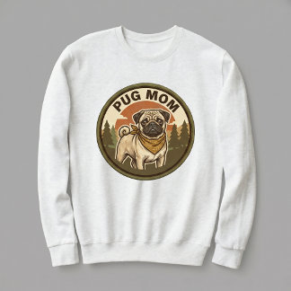Pug Mom Crewneck Pug Dog Mom Gift For Her Sweatshirt