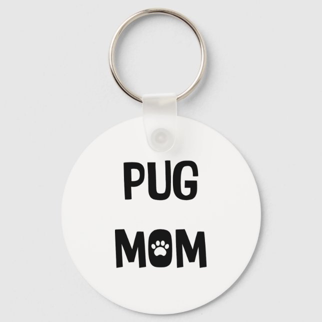 Pug Mom Keychain (Front)