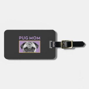 Pug Mom Luggage Tag