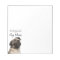 Pug Mom Note Pad