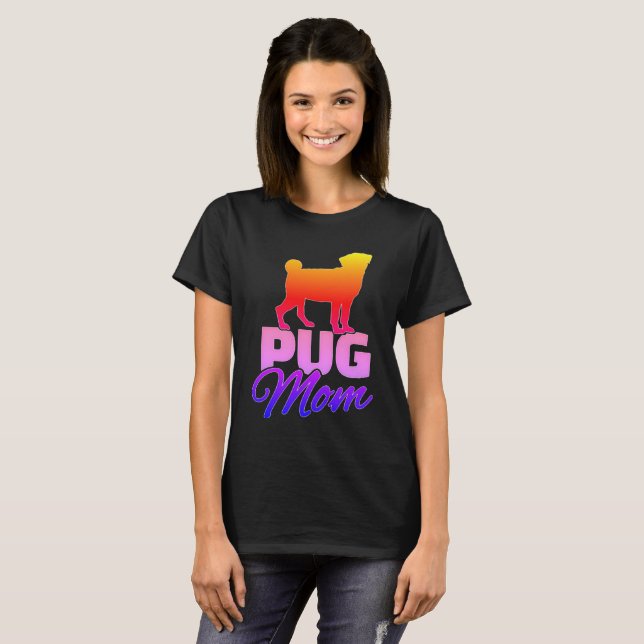 Pug Mom T-Shirt (Front Full)