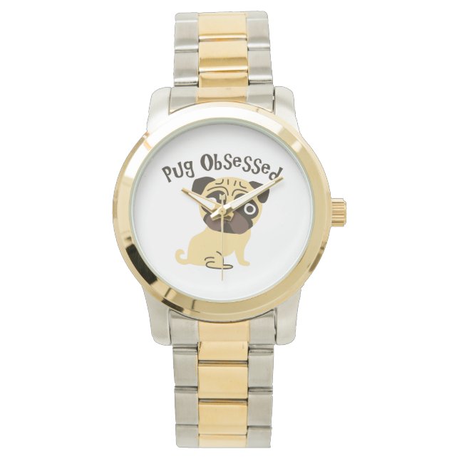 Pug Obsessed Gifts and Tees Watch (Front)