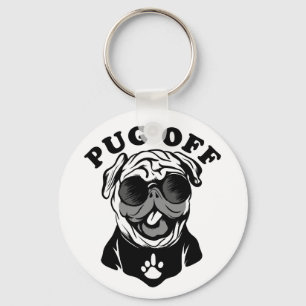 Pug Off   Funny Pun Humour For Pug Lovers Keychain