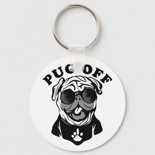 Pug Off | Funny Pun Humour For Pug Lovers Keychain (Front)