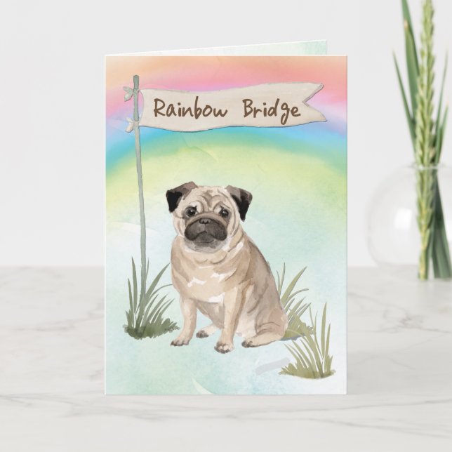 Pug Pet Sympathy Over Rainbow Bridge Card (Front)