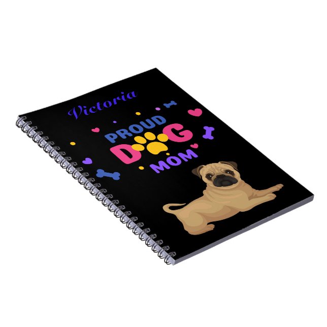 Pug Proud Dog Mom Notebook (Right Side)