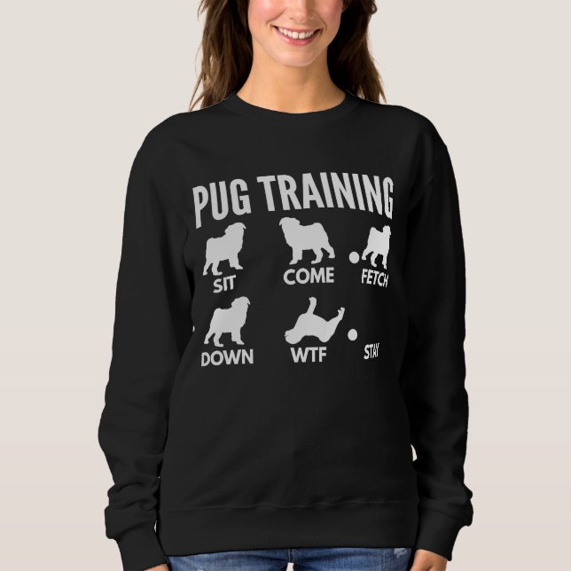 Pug Training - Pug Tricks Essential T-Shirt 166 Sweatshirt (Front)