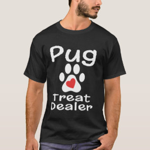 Pug Treat Dealer Paw Print Heart Dog Lover Mom Dad T-Shirt