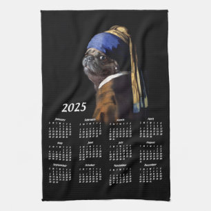 Pug w/Pearl Earring Vermeer Painting 2025 Calendar Kitchen Towel