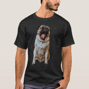 Pug Women Men Pug Mom Dad Life Love Dog Pet 3 T-Shirt
