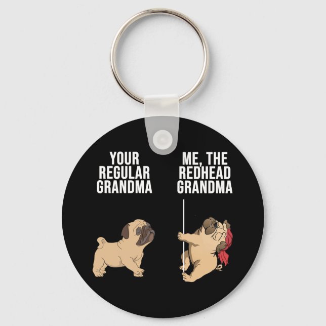 Pug Your Regular Grandma Me The Redhead Grandma Keychain (Front)
