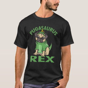 Pugasaurus Rex Cute Puglet Dino Pug Dinosaur Funny T-Shirt