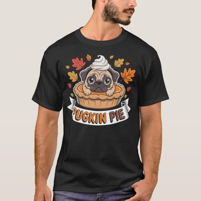 Pugkin Pie Funny Thanksgiving Pug T-Shirt (Front)