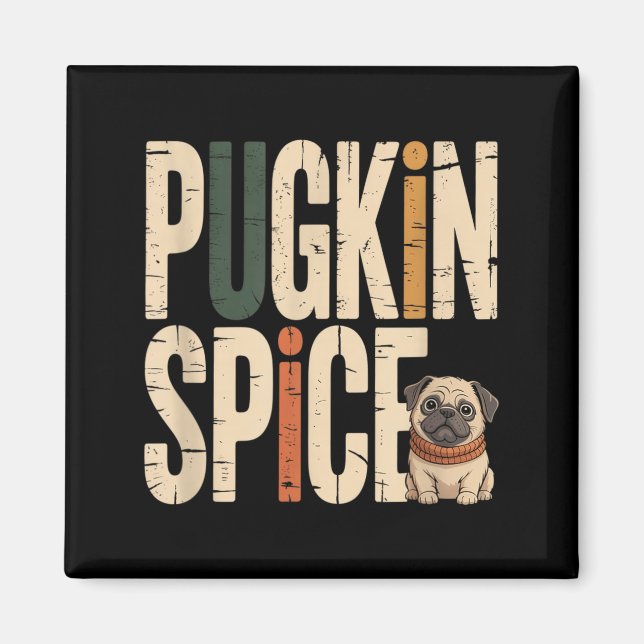 Pugkin Spice Funny Cute Pug Fall Pumpkin Lover Magnet (Front)