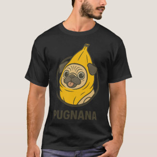 Pugnana - Pug in Banana Costume Funny Dog Meme Art T-Shirt