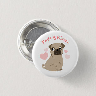 "Pugs and Kisses" 1 Inch Round Button