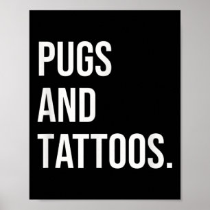 Pugs And Tattoos Pug Owner Dog Inked Lover Funny  Poster