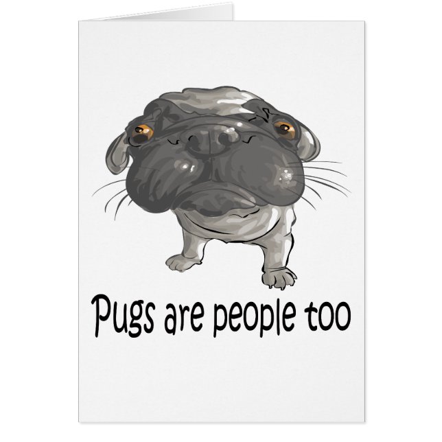 Pugs Are People Too (Front)