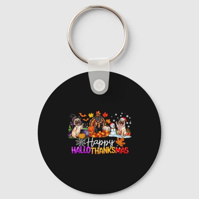 Pugs Hallothanksmas Dog Lovers Funny Christmas Mer Keychain (Front)