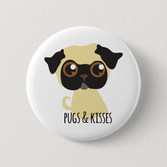 Pugs & Kisses 2 Inch Round Button (Front)