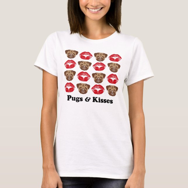 Pugs & Kisses T-Shirt (Front)