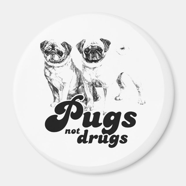 PUGS NOT DRUGS 2 MAGNET (Front)