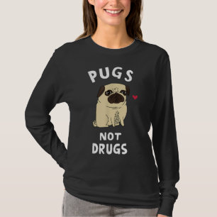 Pugs Not Drugs Funny Present For Dog Lover Pets T-Shirt