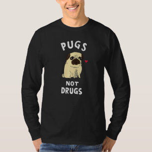 Pugs Not Drugs Funny Present For Dog Tee Pets