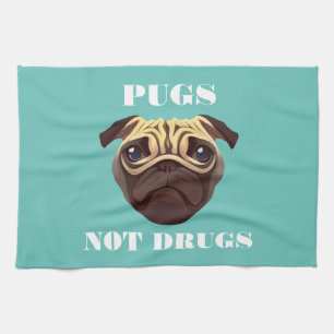 Pugs not drugs kitchen towel