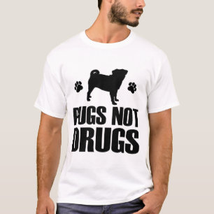PUGS NOT DRUGS T-Shirt
