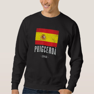 Puigcerd Spain ES Flag City - Bandera Ropa - Sweatshirt