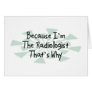 Puisque je suis le radiologue