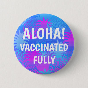 Pukana Hawaiian Pineapple Aloha Vaccinated 2 Inch Round Button