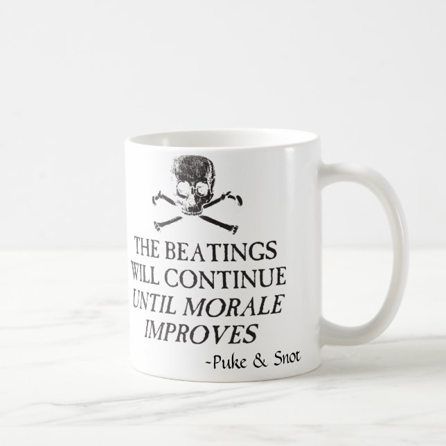 Puke & Snot  "The Beatings Will Continue".... Coffee Mug (Right)
