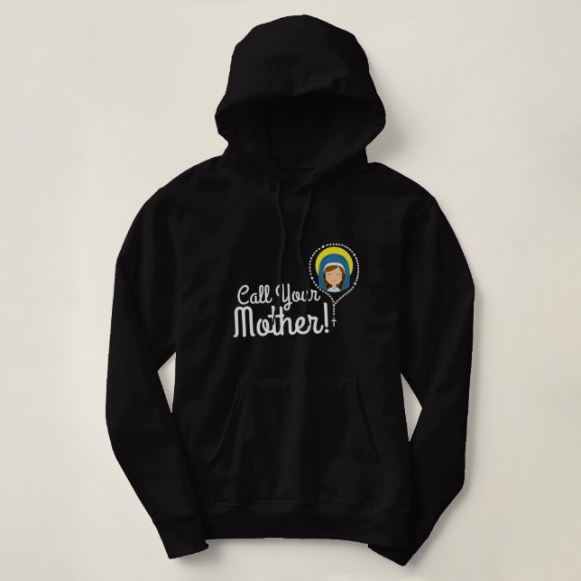 Pull À Capuche Appelez Votre Mère Maman Cadeaux Béni Mary Rosary  (Design devant)