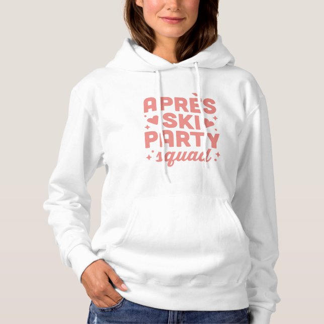 Pull À Capuche Apres ski party girls squad pink aesthetic (Devant)