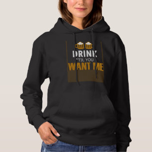 Pull À Capuche Barre à Alcool Humour Buvez Jusqu'à Ce Que Vous Me
