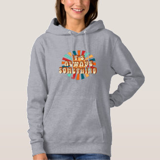 Pull À Capuche C'est toujours quelque chose
