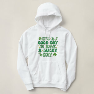 Pull À Capuche C'est une bonne journée pour avoir un jour de chan