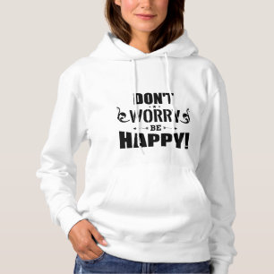 Pull À Capuche chemise « Ne vous inquiétez pas, soyez heureux »