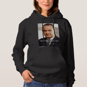 Pull À Capuche Citation de LBJ et "Savoir ce qui est juste"