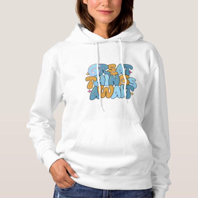 Pull À Capuche De grandes choses attendent - Conception Motivatio (Devant)