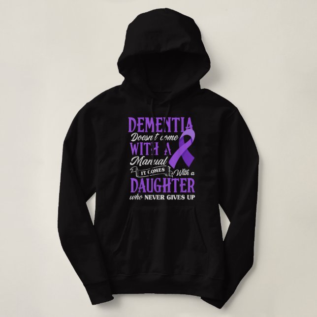 Pull À Capuche Dementia Doesn't Come With a Manual It Comes With  (Design devant)