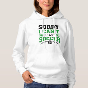 Pull À Capuche Désolé je ne peux pas j'ai foot