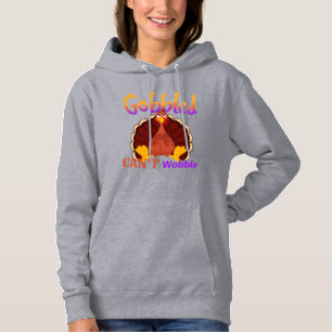 Pull À Capuche Dindon drôle de Thanksgiving Gobble ne peut pas va