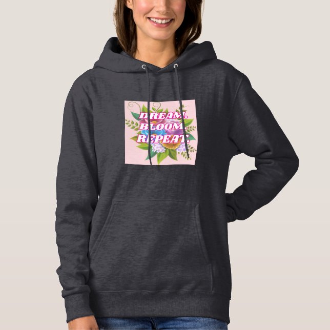 Pull À Capuche Dream Bloom Répéter Floral Motivational Sweatshirt (Devant)